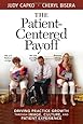 The Patient Centered Payoff Driving Practice Growth