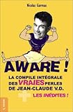 Aware ! : La compile intégrale des vraies perles de Jean-Claude VD + les inédites ! by 