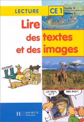 Lire des textes et des images, CE1. Elève by Martin, Lacaze, Peyrou