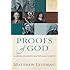 Proofs of God: Classical Arguments from Tertullian to Barth