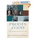 Proofs of God: Classical Arguments from Tertullian to Barth