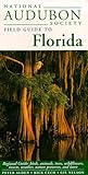 National Audubon Society Field Guide to Florida, National Audubon Society, Peter Alden, Rick Cech, 067944677X