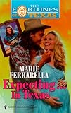 Expecting...In Texas (Fortunes of Texas)