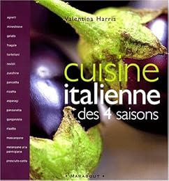 La  cuisine italienne des quatre saisons