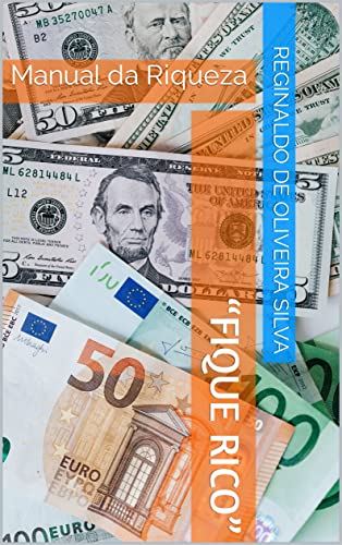 “FIQUE RICO” : Manual da Riqueza - eBook, Resumo, Ler Online e PDF ...