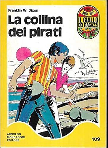 Franklin W. Dixon - La collina dei pirati (1976)