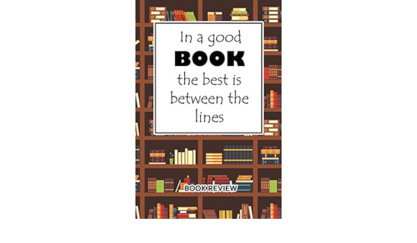 Book Review In A Good Book The Best Is Between The Lines Book Review Mm Amazon Com Books