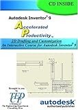Autodesk Inventor 9 Accelerated Productivity : 2D Drafting and Customization, Melvin, David, 193303002X