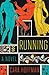 Running: A Novel