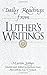 Daily Readings from Luther's Writings by 