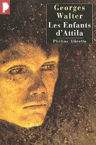 Les  enfants d'Attila ou Le siècle de Mathias