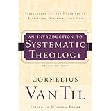 Introduction to Systematic Theology: Prolegomena and the Doctrines of Revelation, Scripture, and God