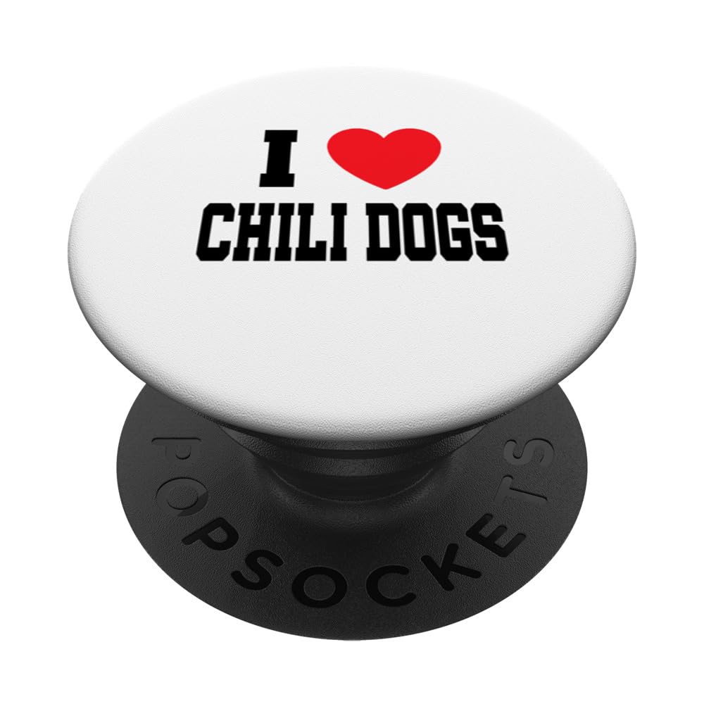 I Love Chili Dogs PopSockets Swappable PopGrip
