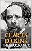 Charles Dickens: The Biography