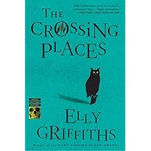 The Crossing Places (Ruth Galloway Series Book 1)