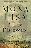 Mona Lisa: A Life Discovered