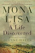 Mona Lisa: A Life Discovered