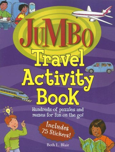 Jumbo Travel Activity Book: Hundreds of Puzzles and Mazes for Fun on the Go (Jumbo Kids' Books) Jumbo Travel Activity Book: Hundreds of Puzzles and Mazes for Fun on the Go (Jumbo Kids' Books)