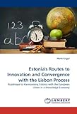 Image de Estonia's Routes to Innovation and Convergence with the Lisbon Process: Roadmaps to Harmonising Estonia with the European Union in a Knowledge Economy