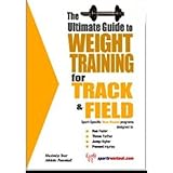 Everything Track and Field The Ultimate Guide for Weight Training for Track and Field-by Rober Price