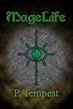 MageLife: The Tale Of The Punch-Clock Mage (The Magelife Trilogy Book 1)