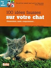 100 idées fausses sur votre chat