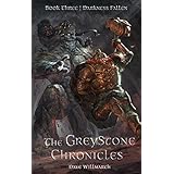 The Greystone Chronicles Book Three:  Darkness Fallen