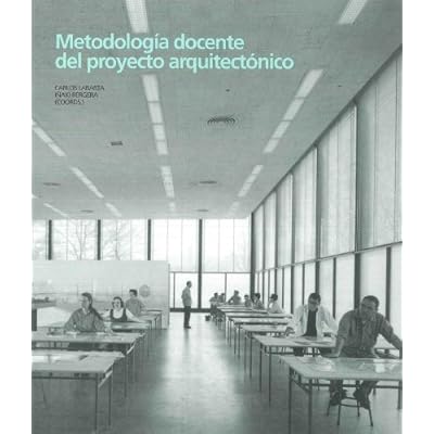 Metodología docente del proyecto arquitectónico (Arquitectura)
