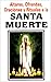 Santa Muerte-Altares, Ofrendas, Oraciones y Rituales