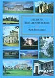 A Guide to Irish Country Houses (Guides) by 