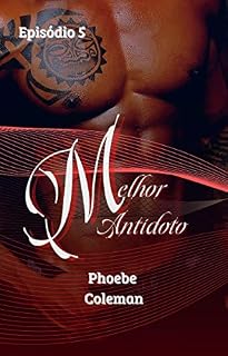 Livro MELHOR ANTÍDOTO: EPISÓDIO 5