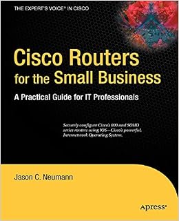 Cisco Routers For The Small Business: A Practical Guide For It Professionals (Expert'S Voice In Cisco) (9781430218517)