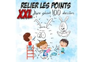 Relier les points XXL : Livre géant 100 dessins