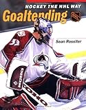 Hockey The NHL Way: Goaltending