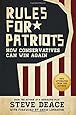 Rules for Patriots: How Conservatives Can Win Again