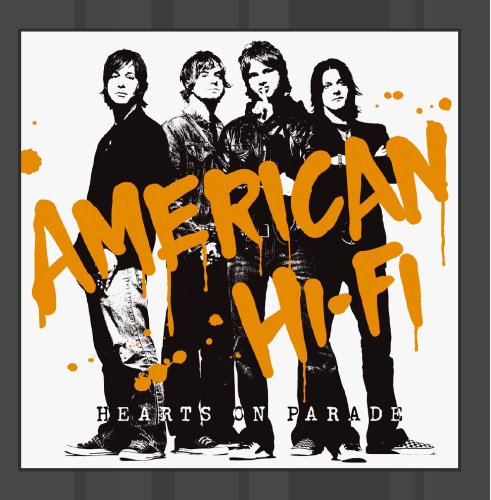 American Hi-Fi - Hearts On Parade (2004) - Zortam Music