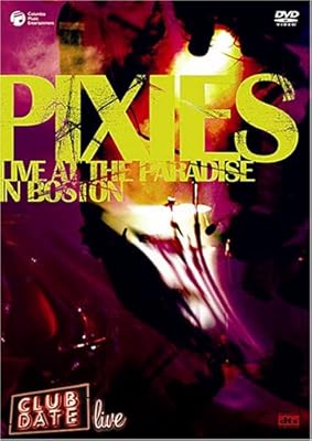 ピクシーズ（Pixies）『Live At The Paradise In Boston』