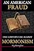 An American Fraud: One Lawyer's Case against Mormonism