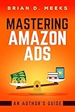 Mastering Amazon Ads: An Author's Guide