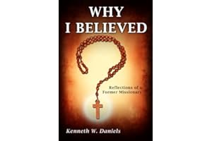 Why I Believed: Reflections of a Former Missionary