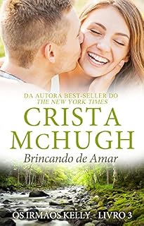 Livro Brincando de Amar (Os Irmãos Kelly Livro 3)
