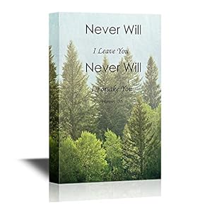Christian Quotes Series Canvas Wall Art - Never Will I Leave You Never Will I Forsake You - Hebrews 13:5 - Gallery Wrap Modern Home Art | Ready to Hang - 12x18 inches