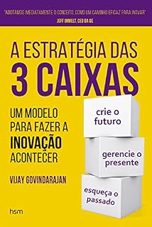 Livro A Estratégia das 3 Caixas: Um Modelo Para Fazer a Inovação Acontecer