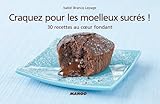 Craquez pour les moelleux sucrés ! (Craquez...) (French Edition) by Isabel Brancq-Lepage, Gwenaël Quantin
