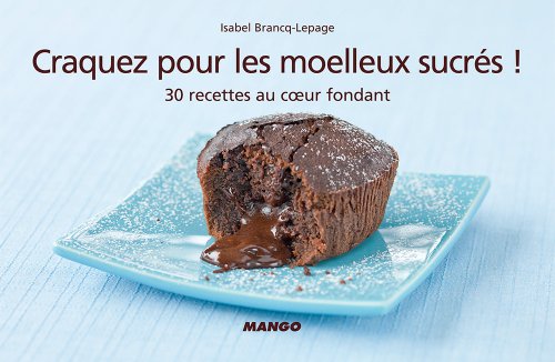 Craquez pour les moelleux sucrés ! (Craquez...) (French Edition) by Isabel Brancq-Lepage