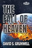 The Fall of Heaven (The Newcastle Saga Book 1) by David S. Grunwell