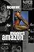 Picturing The Modern Amazon (New Museum Books) by 