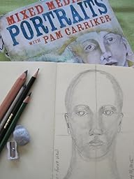 Mixed Media Portraits With Pam Carriker Techniques For