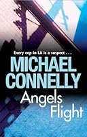 Angels Flight: Harry Bosch Mystery 6