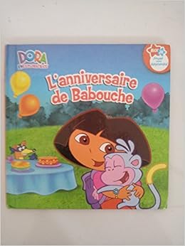 L Anniversaire De Babouche Dora L Exploratrice Susan Hood Susan Hall Amazon Com Books